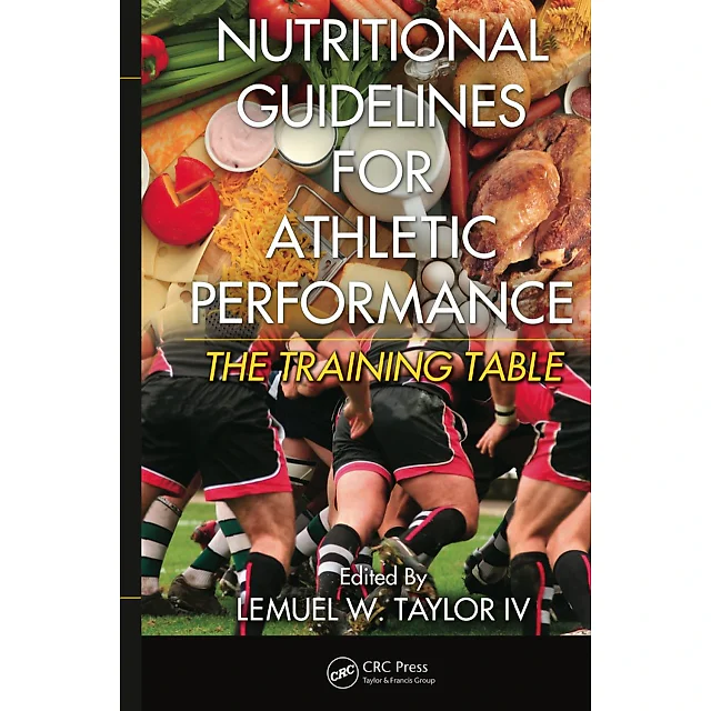 Nutritional Guidelines for Athletic Performance: The Training Table