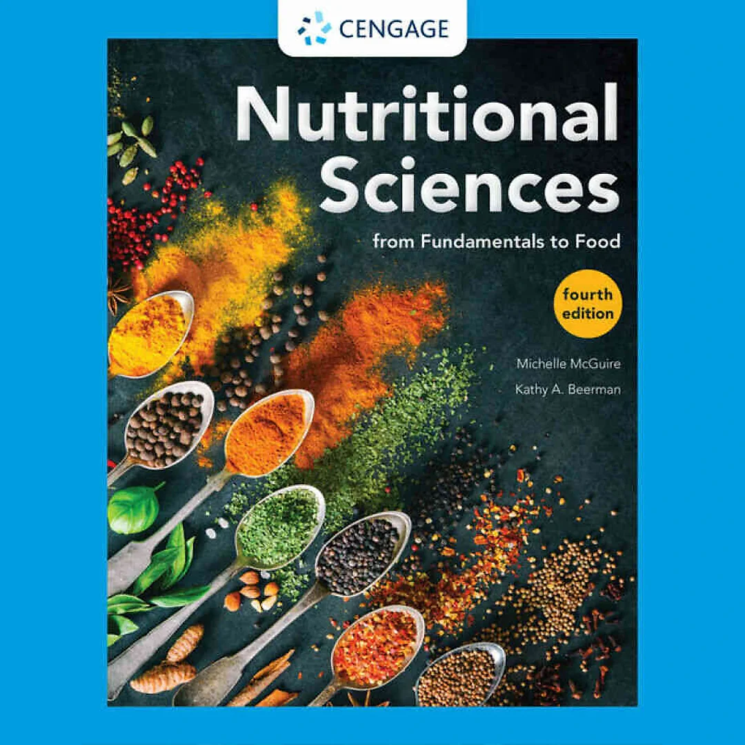 Nutritional Sciences: From Fundamentals to Food 4th Edition