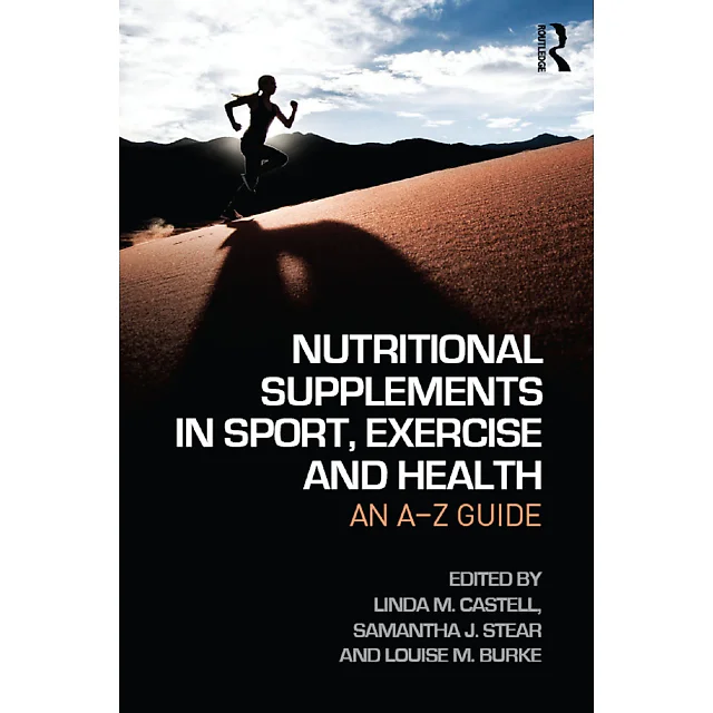 Nutritional Supplements in Sport Exercise and Health: An A-Z Guide