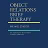 Object Relations Brief Therapy: The Therapeutic Relationship in Short-Term Work