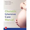 Obstetric Intensive Care Manual, Fourth Edition