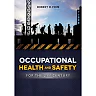 Occupational Health and Safety for the 21st Century