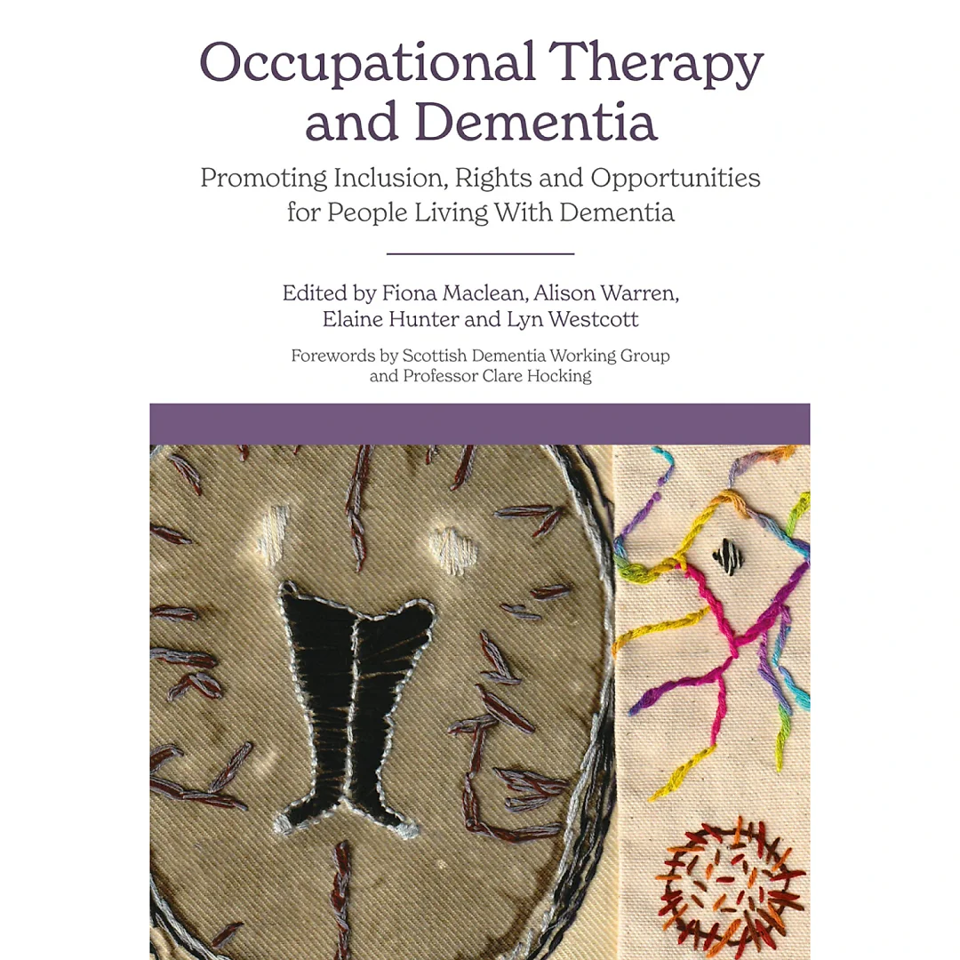Occupational Therapy and Dementia: Promoting Inclusion Rights and Opportunities for People Living With Dementia