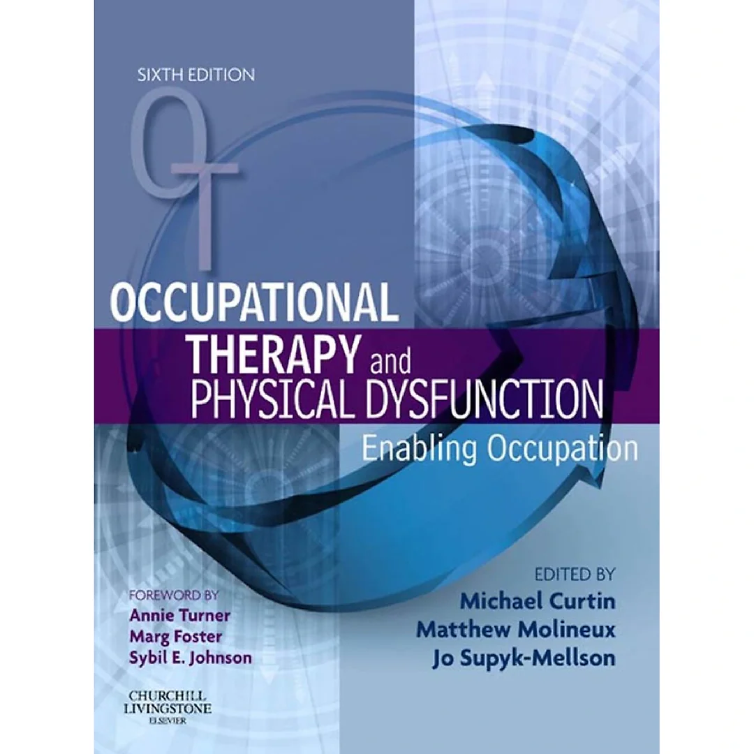 Occupational Therapy and Physical Dysfunction: Enabling Occupation