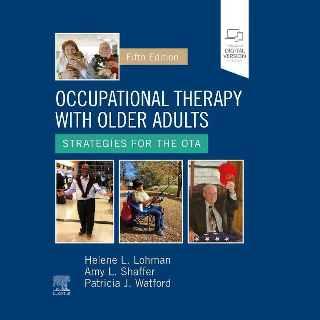 Occupational Therapy with Older Adults: Strategies for the OTA, 5th Edition