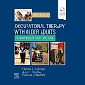 Occupational Therapy with Older Adults: Strategies for the OTA, 5th Edition