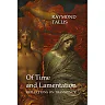 Of Time and Lamentation: Reflections on Transience