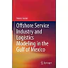 Offshore Service Industry and Logistics Modeling in the Gulf of Mexico