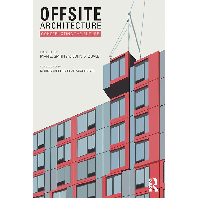 Offsite Architecture: Constructing the future