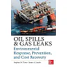 Oil Spills and Gas Leaks: Environmental Response, Prevention and Cost Recovery