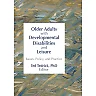 Older Adults With Developmental Disabilities and Leisure: Issues Policy and Practice