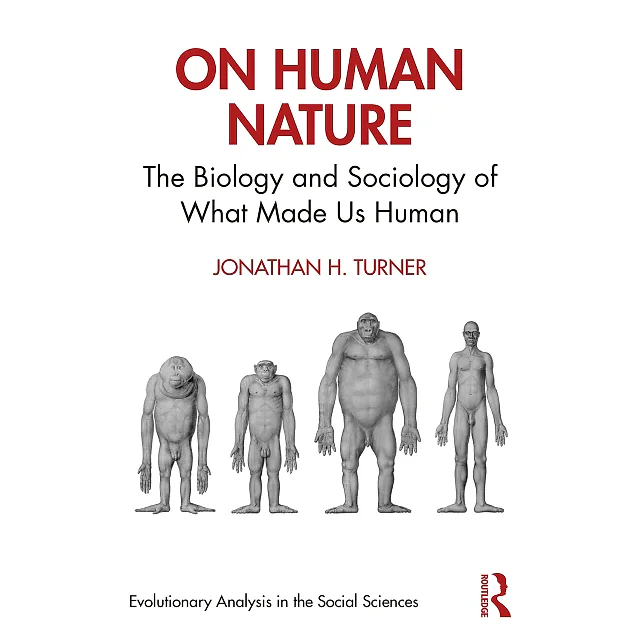 On Human Nature: The Biology and Sociology of What Made Us Human