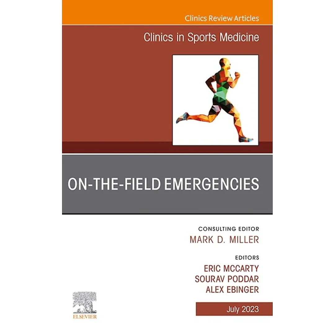 On-the-Field Emergencies, An Issue of Clinics in Sports Medicine