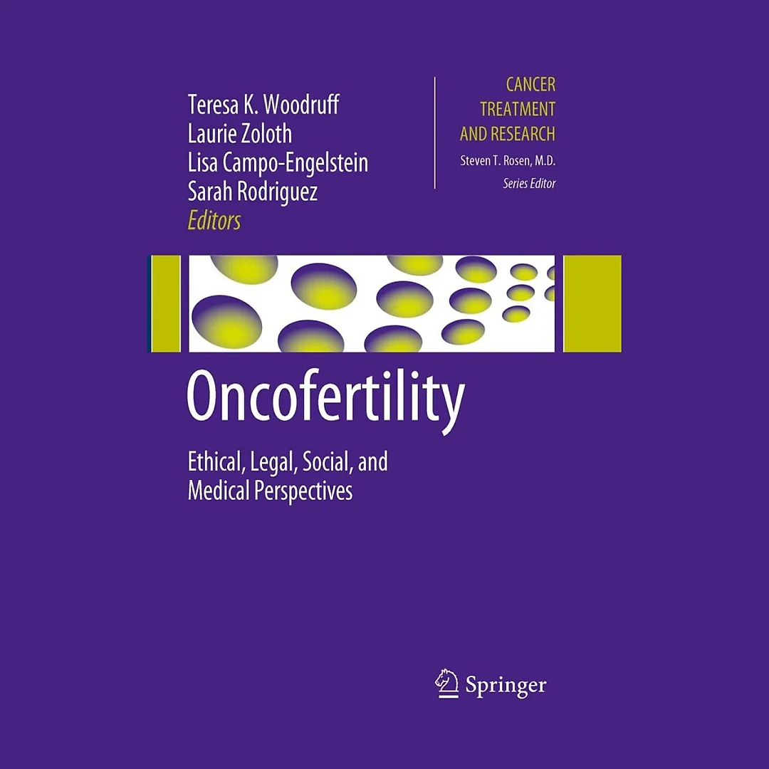 Oncofertility: Ethical, Legal, Social, and Medical Perspectives