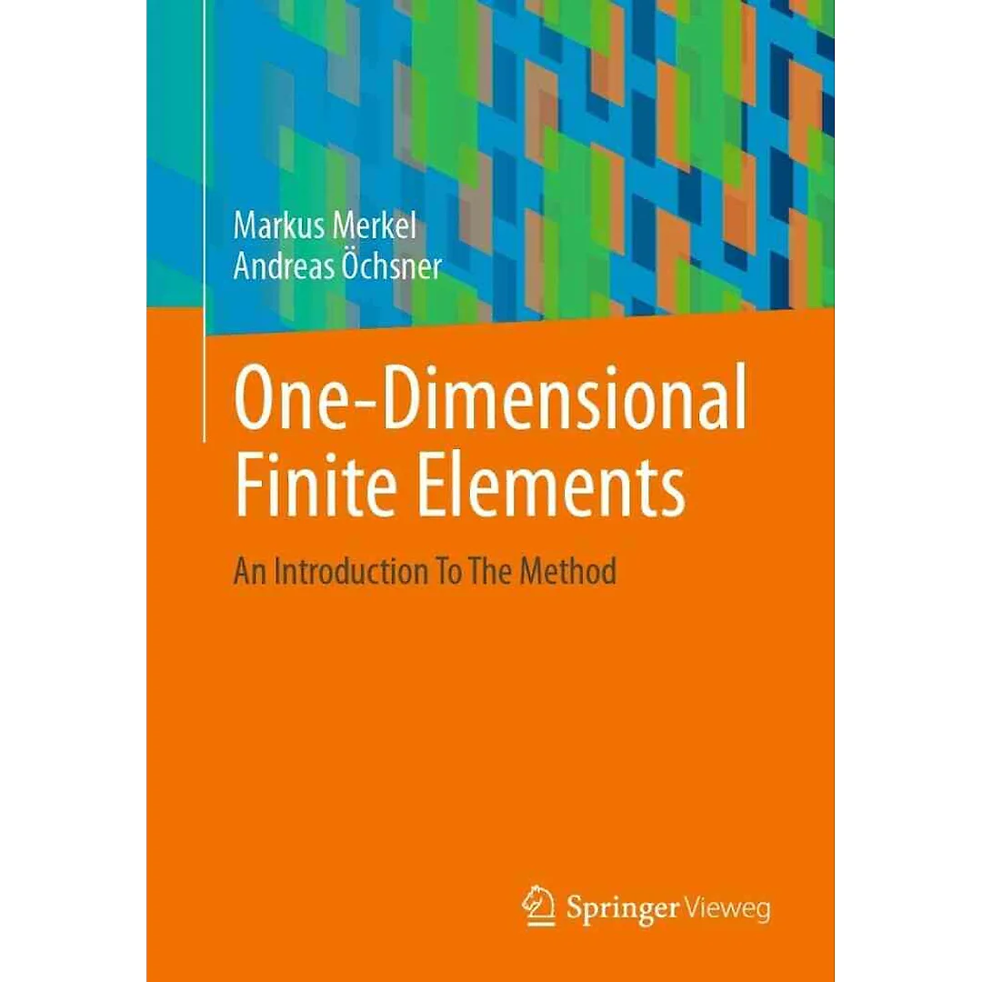 One-Dimensional Finite Elements: An Introduction To The Method