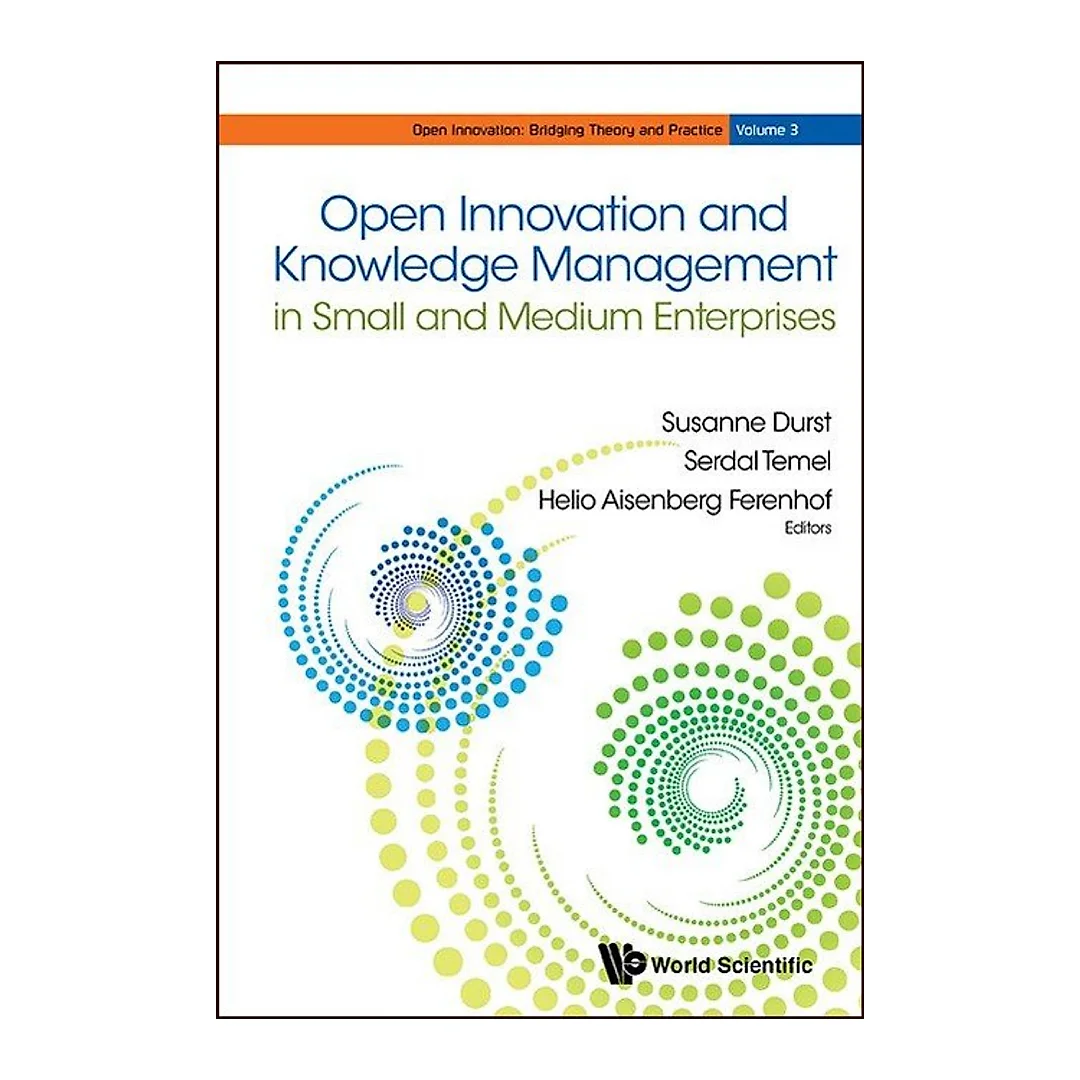Open Innovation And Knowledge Management In Small And Medium Enterprises