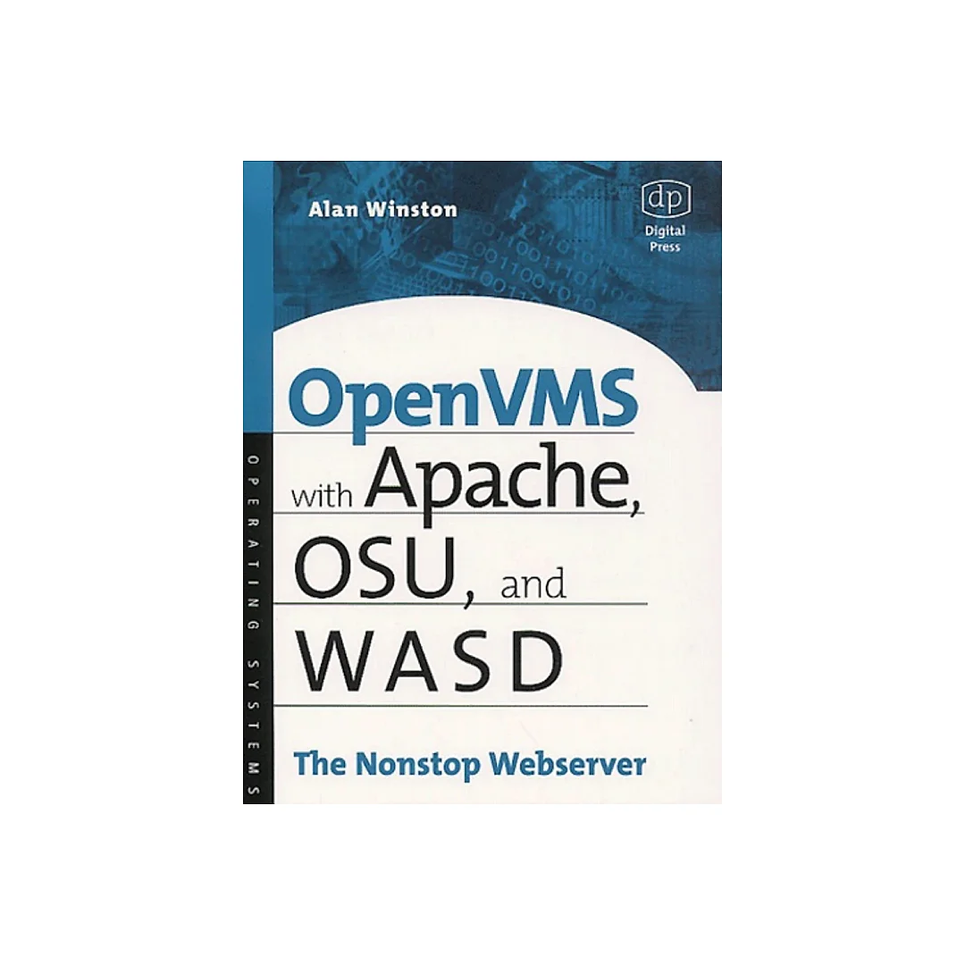 OpenVMS with Apache, WASD, and OSU: The Nonstop Webserver
