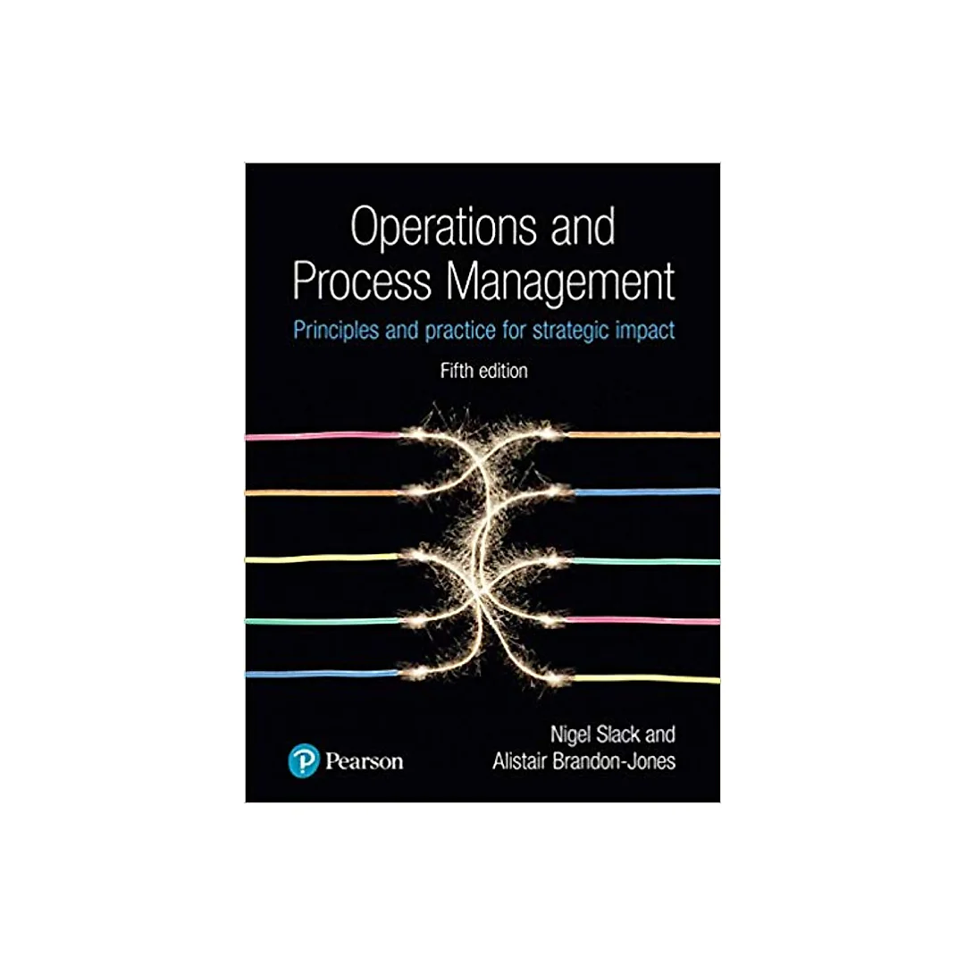 Operations and Process Management: Principles and Practice for Strategic Impact