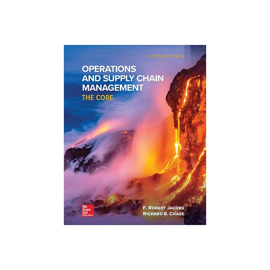Operations and Supply Chain Management: The Core