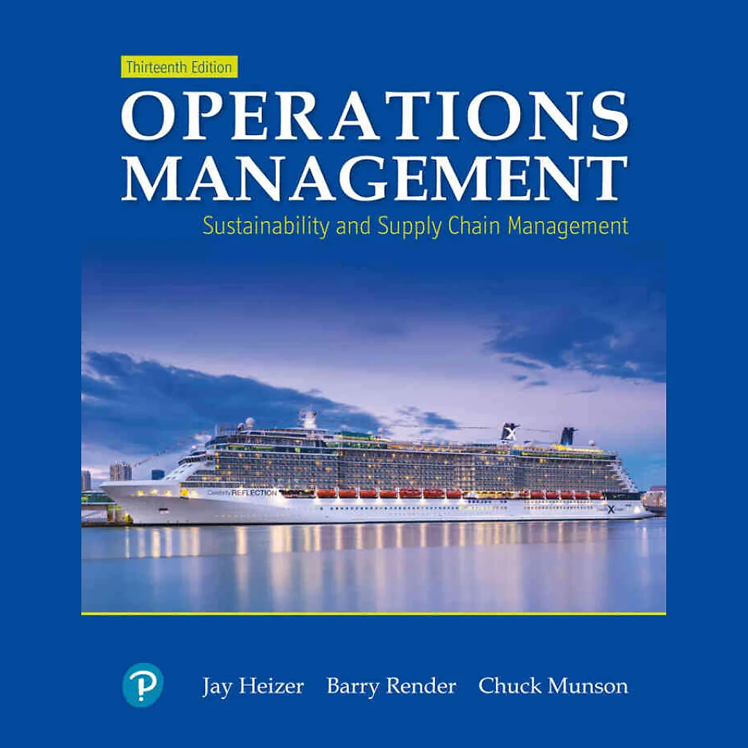 Operations Management: Sustainability and Supply Chain Management, 13th Edition