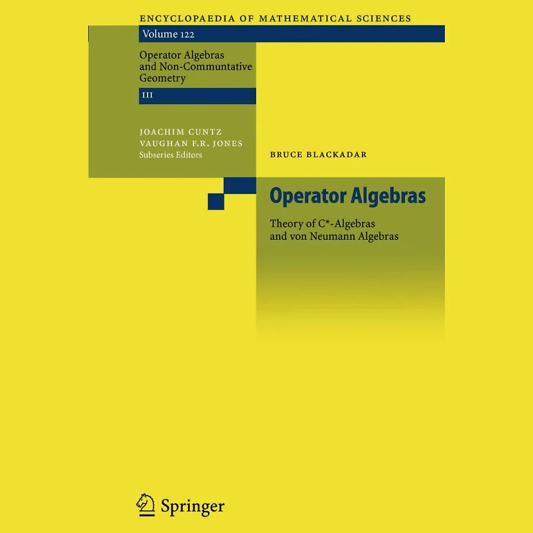 Operator Algebras: Theory of C*-Algebras and von Neumann Algebras
