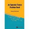 Operator Theory Problem Book, An