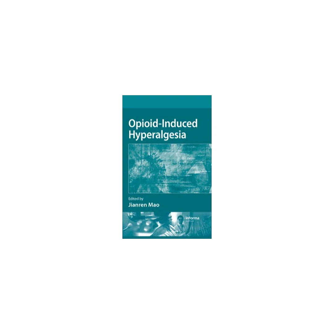 Opioid-Induced Hyperalgesia