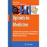 Opioids in Medicine: A Comprehensive Review on the Mode of Action and the Use of Analgesics in Different Clinical Pain States