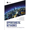 Opportunistic Networks: Fundamentals Applications and Emerging Trends