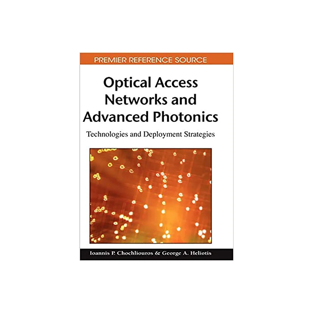 Optical Access Networks and Advanced Photonics