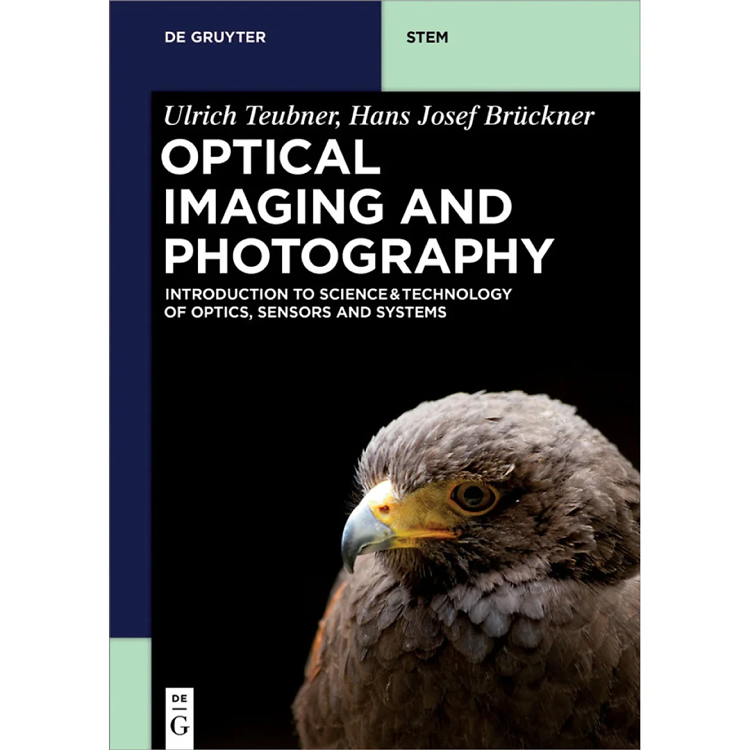 Optical Imaging and Photography: Introduction to Science and Technology of Optics, Sensors and Systems