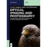 Optical Imaging and Photography: Introduction to Science and Technology of Optics, Sensors and Systems