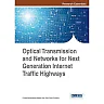 Optical Transmission and Networks for Next Generation Internet Traffic Highways, 1st Edition
