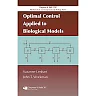 Optimal Control Applied to Biological Models