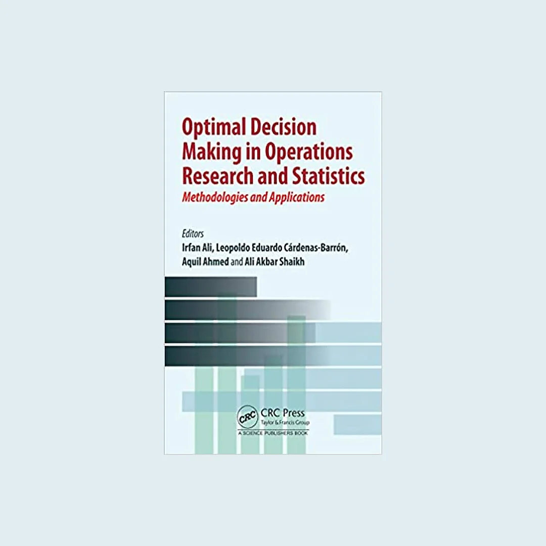 Optimal Decision Making in Operations Research and Statistics: Methodologies and Applications