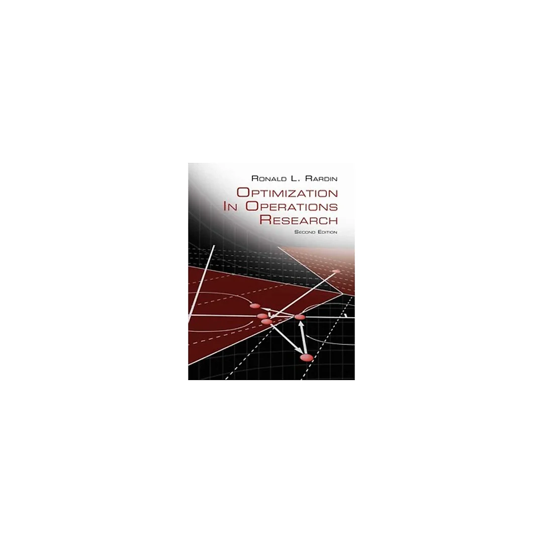 Optimization in Operations Research 2nd Edition by Rardin