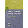 Optimized Bayesian Dynamic Advising: Theory and Algorithms
