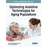 Optimizing Assistive Technologies for Aging Populations