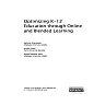 Optimizing K-12 Education through Online and Blended Learning