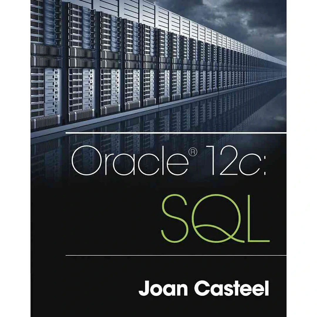 Oracle 12c: SQL 3rd Edition