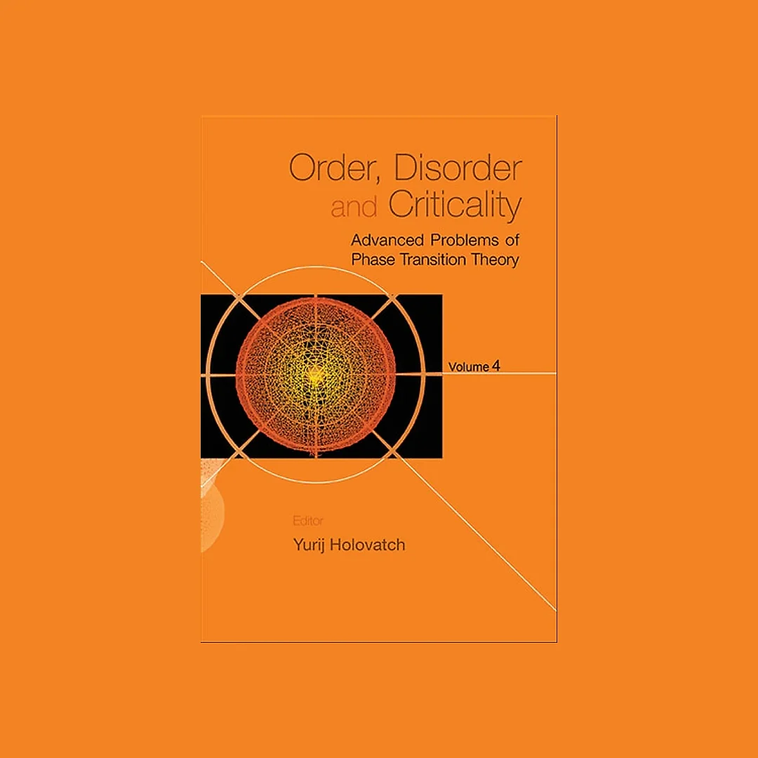 Order Disorder And Critically: Advanced Problems Of Phase Transition Theory - Volume 4