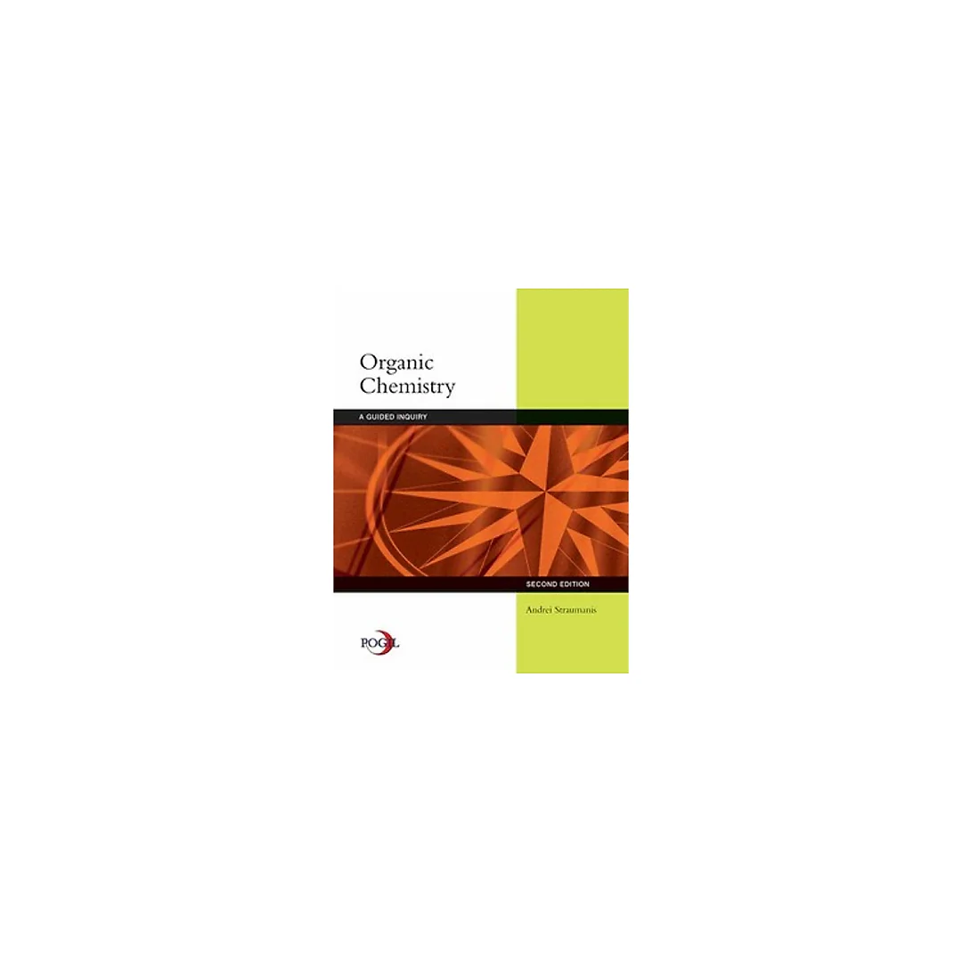 Organic Chemistry A Guided Inquiry 2nd Edition by Andrei Straumanis
