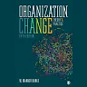 Organization Change: Theory and Practice