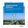 Organizational Behavior: Bridging Science and Practice v4.0, 4th Edition