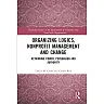 Organizing Logics Nonprofit Management and Change: Rethinking Power Persuasion and Authority