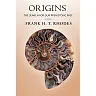 Origins: The Search for Our Prehistoric Past