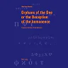 Orphans of the One or the Deception of the Immanence: Essays on the Roots of Secularization