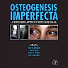 Osteogenesis Imperfecta: A Translational Approach to Brittle Bone Disease