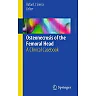 Osteonecrosis of the Femoral Head: A Clinical Casebook