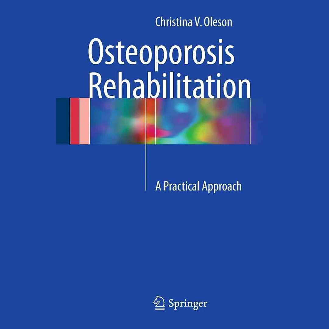 Osteoporosis Rehabilitation: A Practical Approach